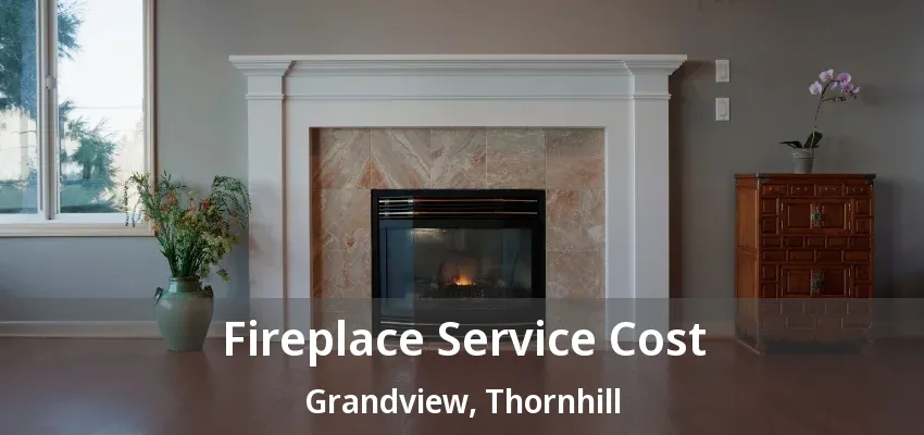 Fireplace Service Cost Grandview, Thornhill - ON Fireplace Service Cost Grandview, Thornhill - ON