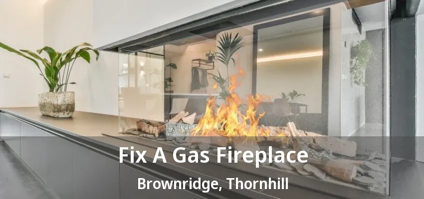 Fix A Gas Fireplace Brownridge, Thornhill - ON Fix A Gas Fireplace Brownridge, Thornhill - ON