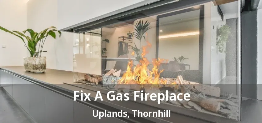 Fix A Gas Fireplace Uplands, Thornhill - ON