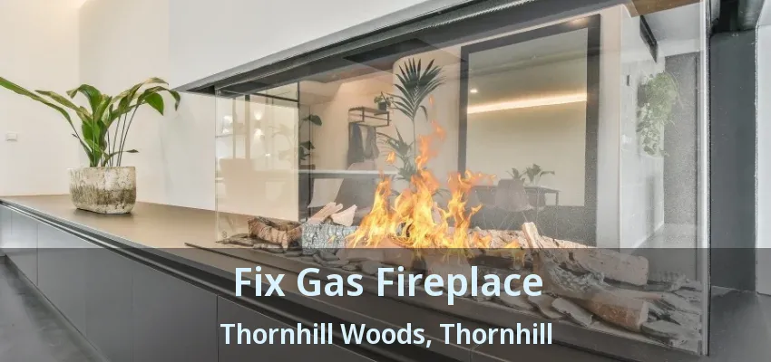 Fix Gas Fireplace Thornhill Woods, Thornhill - ON Fix Gas Fireplace Thornhill Woods, Thornhill - ON