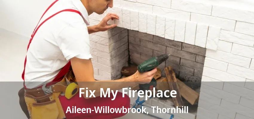Fix My Fireplace Aileen-Willowbrook, Thornhill - ON
