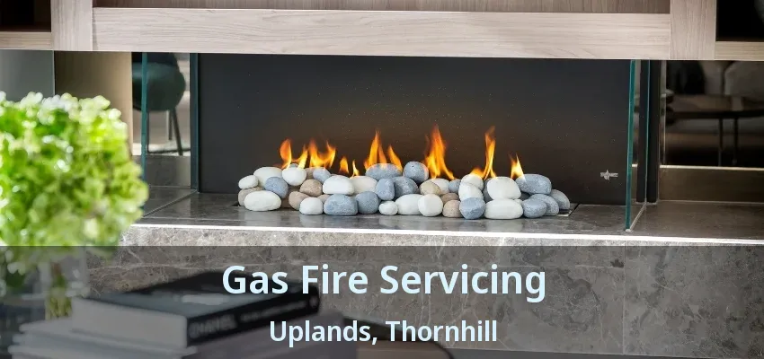 Gas Fire Servicing Uplands, Thornhill - ON Gas Fire Servicing Uplands, Thornhill - ON