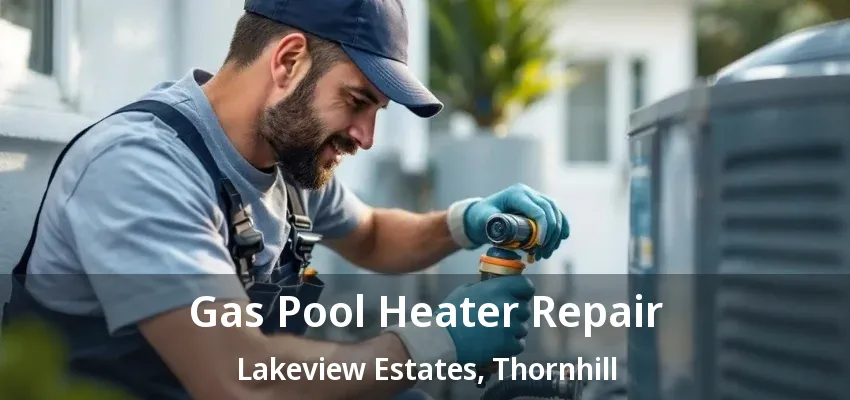 Gas Pool Heater Repair Lakeview Estates, Thornhill - ON Gas Pool Heater Repair Lakeview Estates, Thornhill - ON