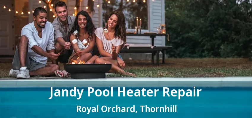 Jandy Pool Heater Repair Royal Orchard, Thornhill - ON Jandy Pool Heater Repair Royal Orchard, Thornhill - ON