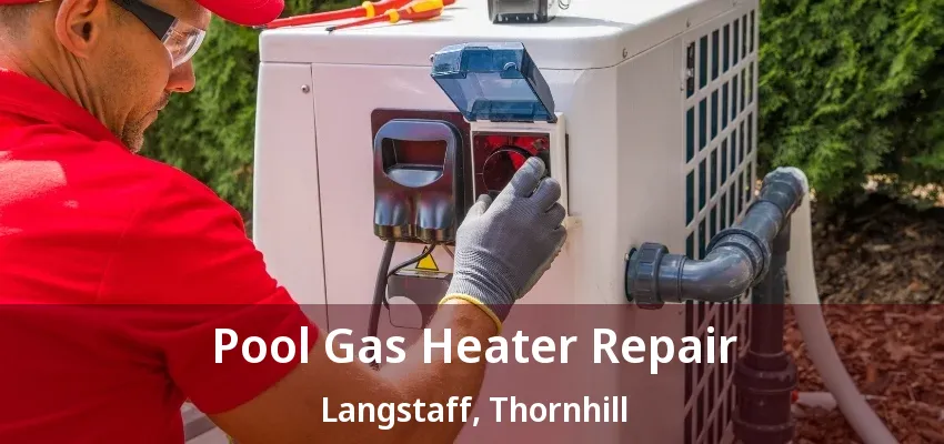 Pool Gas Heater Repair Langstaff, Thornhill - ON Pool Gas Heater Repair Langstaff, Thornhill - ON