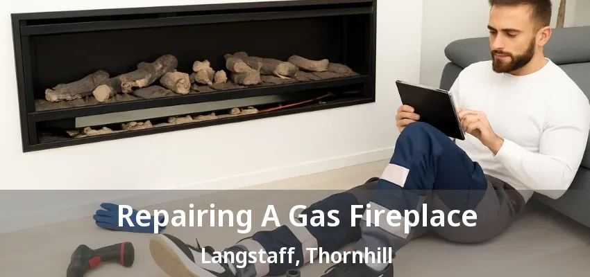Repairing A Gas Fireplace Langstaff, Thornhill - ON