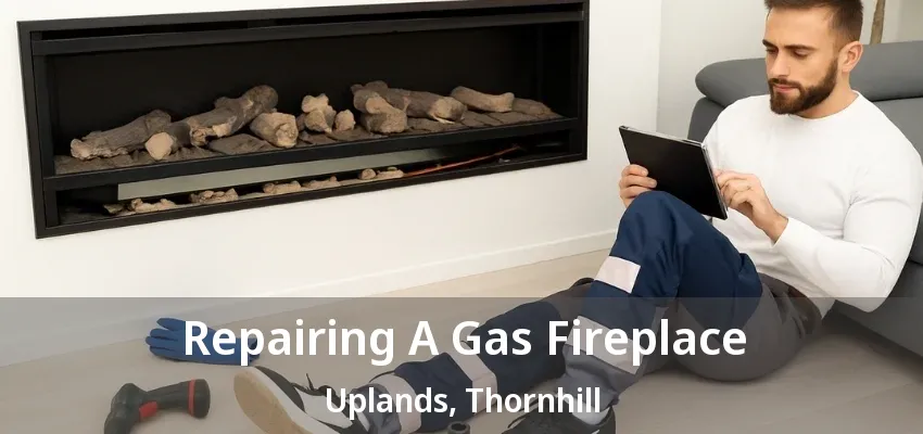 Repairing A Gas Fireplace Uplands, Thornhill - ON Repairing A Gas Fireplace Uplands, Thornhill - ON