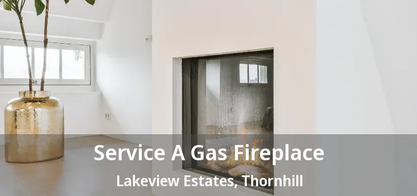 Service A Gas Fireplace Lakeview Estates, Thornhill - ON Service A Gas Fireplace Lakeview Estates, Thornhill - ON