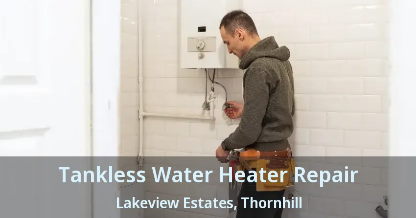 Tankless Water Heater Repair Lakeview Estates, Thornhill - ON Tankless Water Heater Repair Lakeview Estates, Thornhill - ON